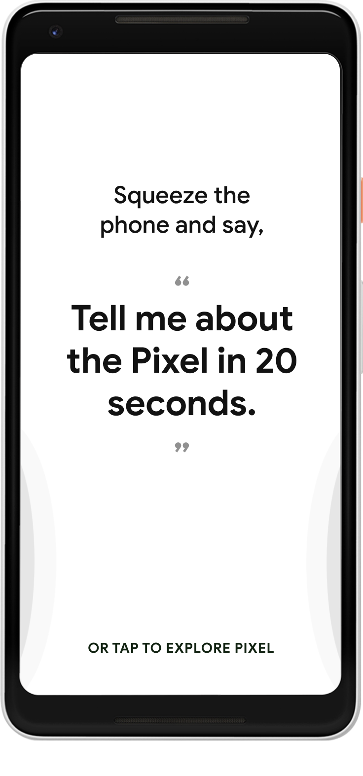 Instructions to 'Squeeze the phone and say, 'Tell me about the Pixel in 20 seconds''
